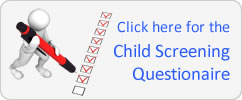 Click here for the Child Screening Questionaire